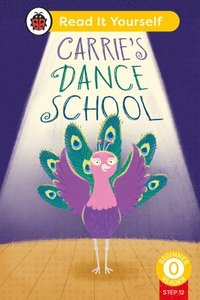 bokomslag Carrie's Dance School (Phonics Step 12): Read It Yourself - Level 0 Beginner Reader