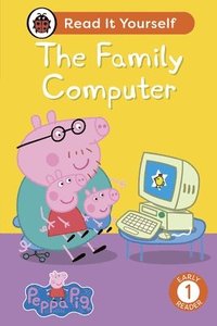bokomslag Peppa Pig The Family Computer: Read It Yourself - Level 1 Early Reader