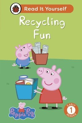 Peppa Pig Recycling Fun: Read It Yourself - Level 1 Early Reader 1