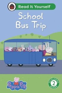 bokomslag Peppa Pig School Bus Trip: Read It Yourself - Level 2 Developing Reader