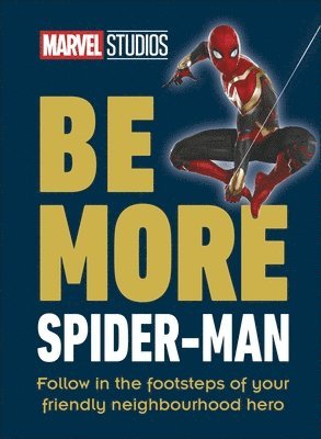 Kelly Knox - Marvel Studios Be More Spider-Man, Inbunden