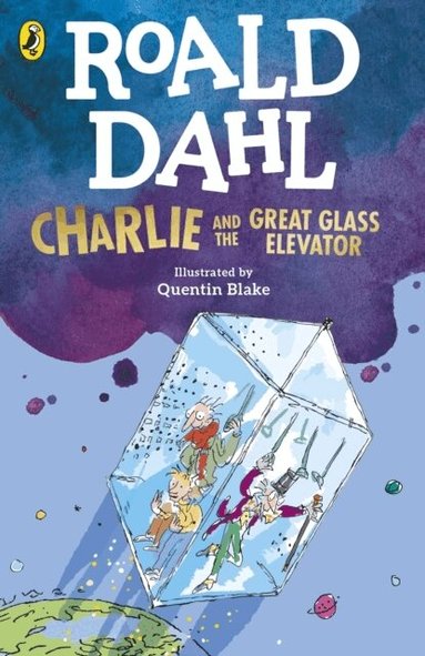 Roald Dahl - Charlie and the Great Glass Elevator, Häftad