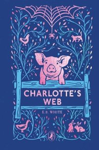 bokomslag Charlotte's Web: 70th Anniversary Edition