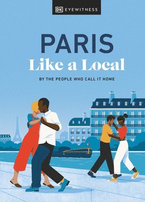 Yuki Higashinakano, Bryan Pirolli, DK Travel - Paris Like a Local, Inbunden