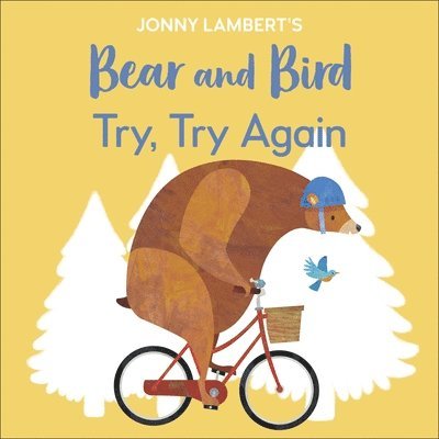 Jonny Lamberts Bear and Bird: Try, Try Again 1