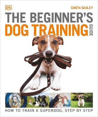 bokomslag The Beginner's Dog Training Guide