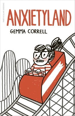 Gemma Correll - Anxietyland, Inbunden