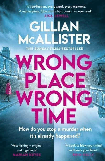 Gillian McAllister - Wrong Place, Wrong Time, Häftad