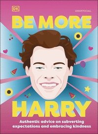 bokomslag Be More Harry Styles