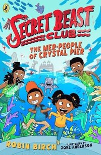 bokomslag Secret Beast Club: The Mer-People of Crystal Pier