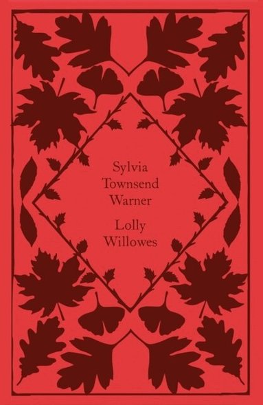 Sylvia Townsend Warner - Lolly Willowes, Inbunden