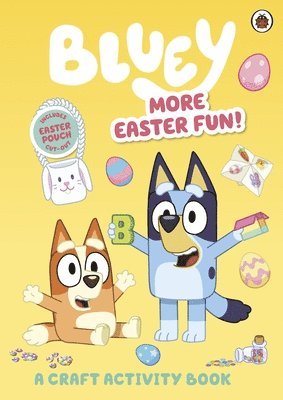 Bluey: More Easter Fun!: A Craft Activity Book 1