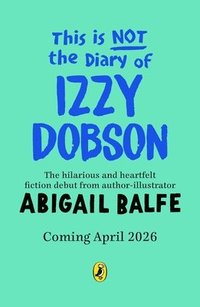 bokomslag This Is Not the Diary of Izzy Dobson