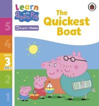 bokomslag Learn with Peppa Phonics Level 3 Book 3 - The Quickest Boat (Phonics Reader)