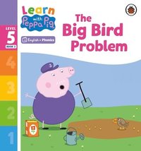 bokomslag Learn with Peppa Phonics Level 5 Book 2 - The Big Bird Problem (Phonics Reader)