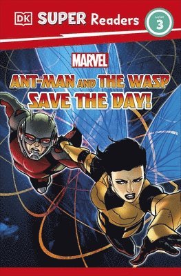 DK Super Readers Level 3 Marvel Ant-Man and The Wasp Save the Day! 1