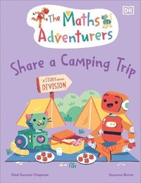 bokomslag The Maths Adventurers Share a Camping Trip