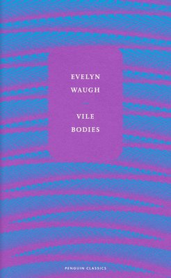 Evelyn Waugh - Vile Bodies, Inbunden