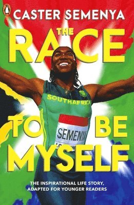 The Race To Be Myself: Adapted for Younger Readers 1