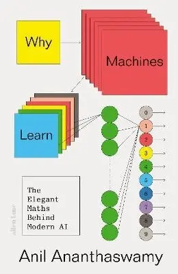 Anil Ananthaswamy - Why Machines Learn, Inbunden