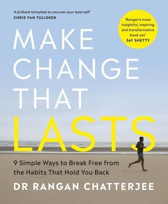 Rangan Chatterjee - Make Change That Lasts, Häftad