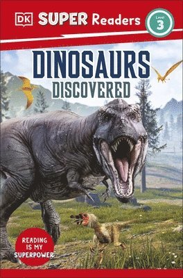 bokomslag DK Super Readers Level 3 Dinosaurs Discovered