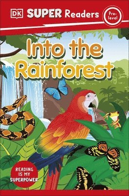DK Super Readers Pre-Level Into the Rainforest 1