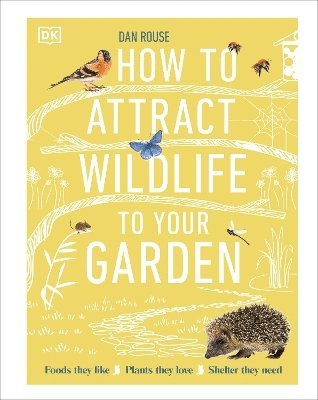 bokomslag How to Attract Wildlife to Your Garden