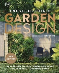 bokomslag RHS Encyclopedia of Garden Design: Be Inspired to Plan, Build, and Plant Your Perfect Outdoor Space