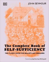 bokomslag The Complete Book of Self-Sufficiency