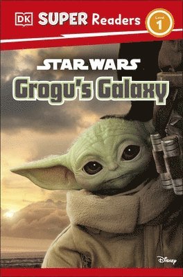 bokomslag DK Super Readers Level 1 Star Wars Grogu's Galaxy