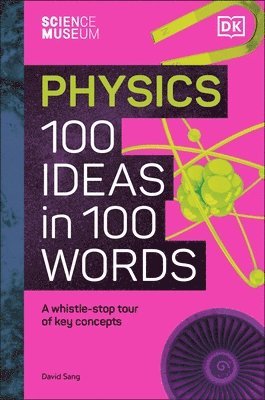 The Science Museum Physics 100 Ideas in 100 Words 1