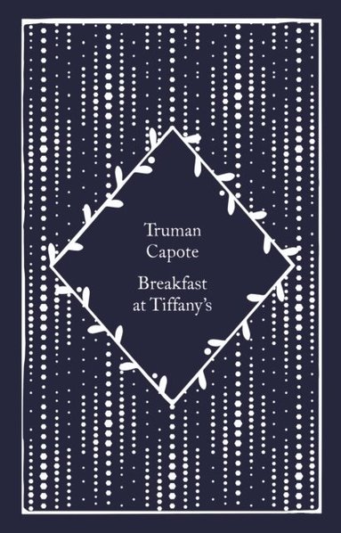 Truman Capote - Breakfast at Tiffany's, Inbunden