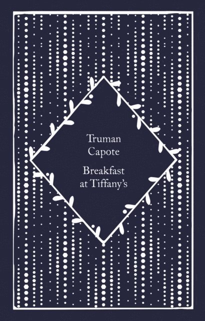 Truman Capote - Breakfast at Tiffany's, Inbunden