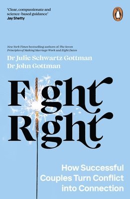 John Schwartz Gottman, Julie Schwartz Gottman, Dr John Schwartz Gottman, Dr Julie Schwartz Gottman - Fight Right, Häftad