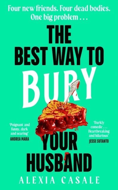 Alexia Casale - The Best Way to Bury Your Husband, Häftad