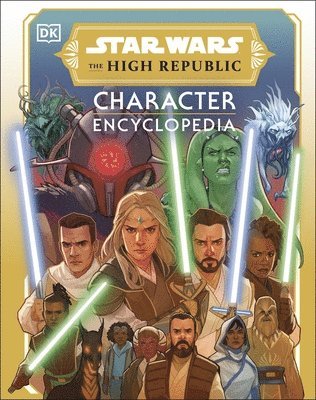 Amy Richau, Megan Crouse - Star Wars The High Republic Character Encyclopedia, Inbunden
