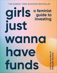 bokomslag Girls Just Wanna Have Funds