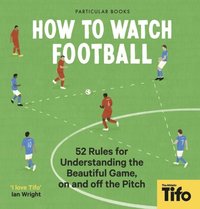 bokomslag How To Watch Football