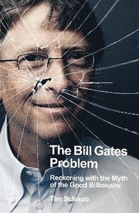 bokomslag The Bill Gates Problem