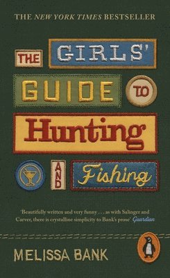 bokomslag The Girls' Guide to Hunting and Fishing