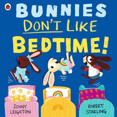 Bunnies Dont Like Bedtime! 1