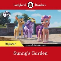 bokomslag Ladybird Readers Beginner Level - My Little Pony - Sunny's Garden (ELT Graded Reader)