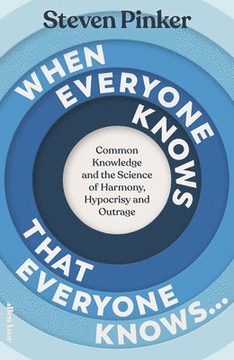 Steven Pinker - When Everyone Knows That Everyone Knows..., Inbunden