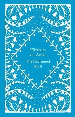 Elizabeth von Arnim - Enchanted April, Inbunden