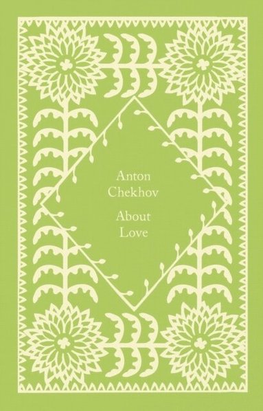 Anton Chekhov - About Love, Inbunden