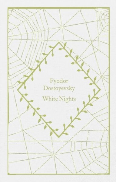 Fyodor Dostoyevsky - White Nights, Inbunden