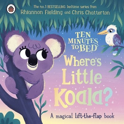Ten Minutes to Bed: Where's Little Koala? 1