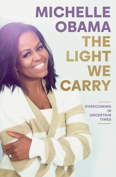 Michelle Obama - The Light We Carry, Inbunden