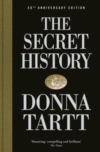 bokomslag The Secret History: 30th anniversary edition
